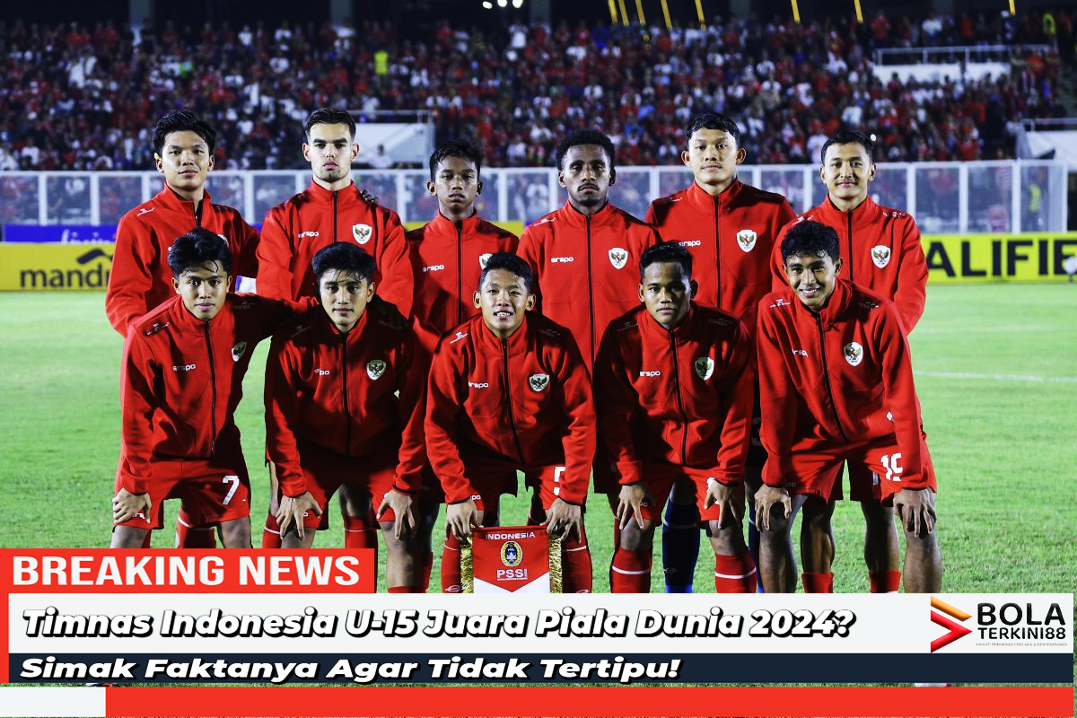 Timnas Indonesia U-15 Juara Piala Dunia 2024?